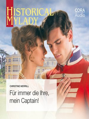 cover image of Für immer die Ihre, mein Captain! (Historical MyLady 602)